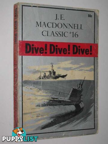 Dive! Dive! Dive! - Classic Series #16  - Macdonnell J. E. - 1970