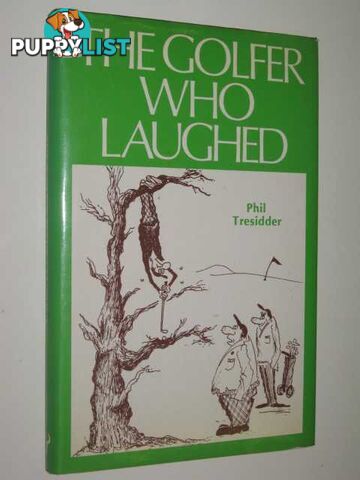 The Golfer Who Laughed  - Tresidder Phil - 1981