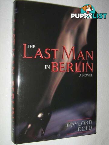 The Last Man in Berlin  - Dold Gaylord - 2003