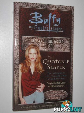 The Quotable Slayer - Buffy the Vampire Slayer Series  - Ostow Micol & Brezenoff, Steven - 2003