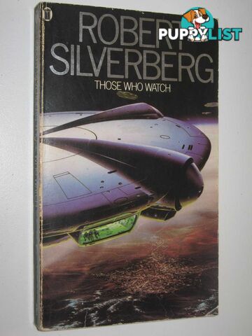 Those Who Watch  - Silverberg Robert - 1977