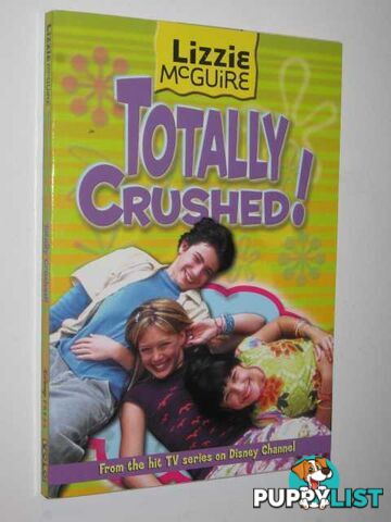 Totally Crushed! - Lizzie McGuire Series #2  - Thorpe Kiki - 2002