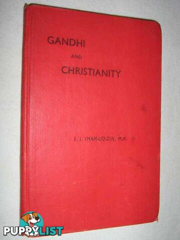 Gandhi and Christianity  - Imam S J & Din, Ud