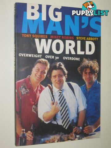 Big Man's World  - Robins Mikey & Squires, Tony & Abbott, Steve - 1998