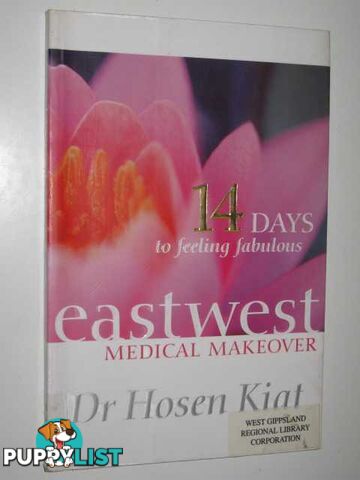 Eastwest Medical Makeover : 14 Days To Feeling Fabulous  - Kiat Dr Hosen - 2002