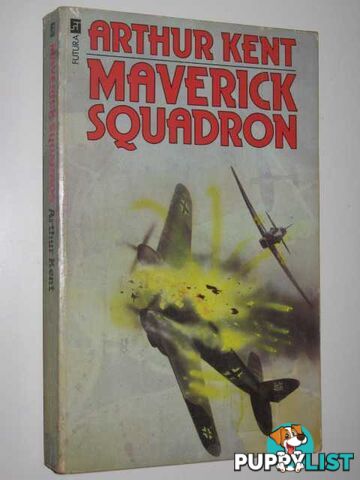 Maverick Squadron  - Kent Arthur - 1975