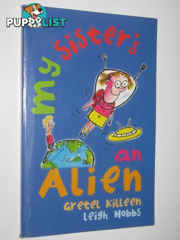 My Sister's an Alien  - Killeen Gretel - 2000