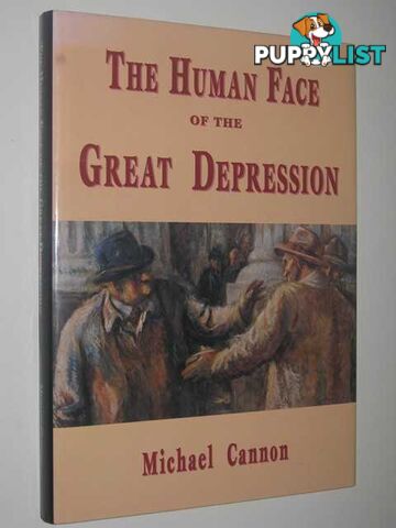 The Human Face of the Great Depression  - Cannon Michael - 1996