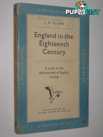 England In The Eighteenth Century - Pelican History of England Series #7  - Plumb J. H. - 1951