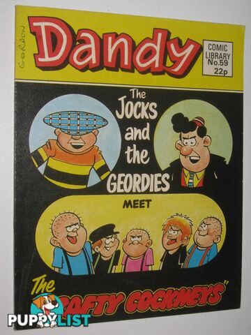 The Jocks and the Geordies Meet the "Crafty Cockneys" - Dandy Comic Library #59  - Author Not Stated - 1985