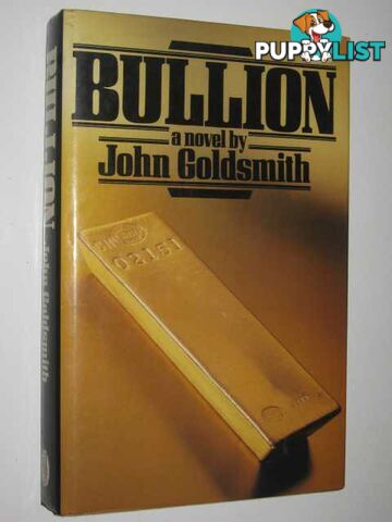 Bullion  - Goldsmith John - 1982