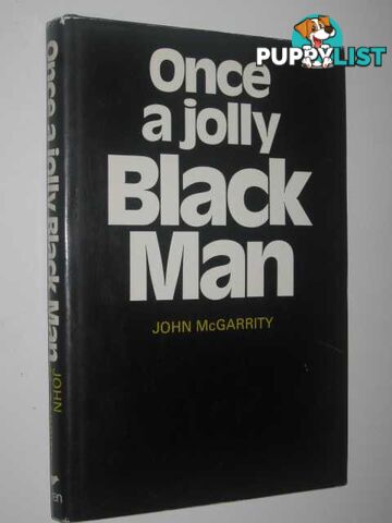 Once a Jolly Black Man  - McGarrity John - 1973