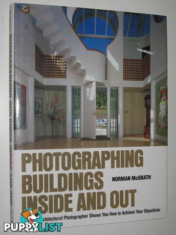 Photographing Buildings Inside and Out  - McGrath Norman - 1987