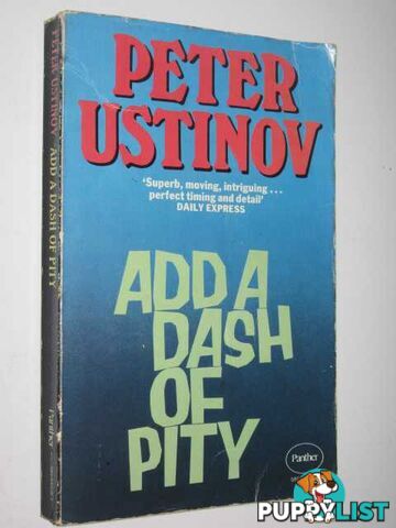 Add a Dash of Pity  - Ustinov Peter - 1976