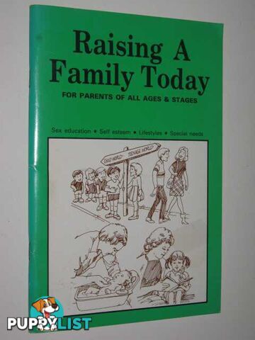 Raising A Family Today  - Author Not Stated - 1987