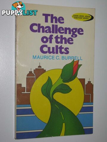 The Challenges of the Cults  - Burrell Maurice C. - 1982