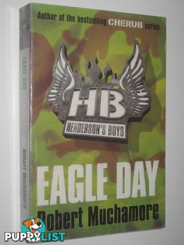 Eagle Day - Henderson's Boys Series #2  - Muchamore Robert - 2009