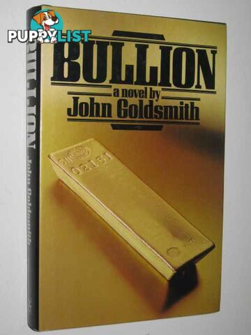 Bullion  - Goldsmith John - 1982