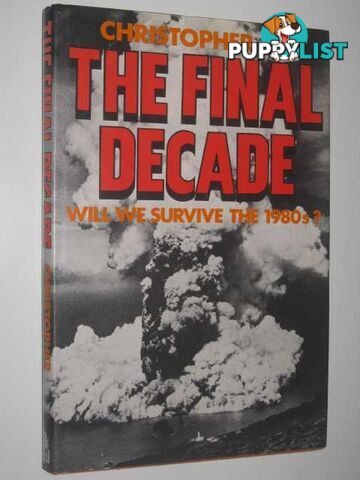 The Final Decade : Will We Survive the 1980s?  - Lee Christopher - 1981