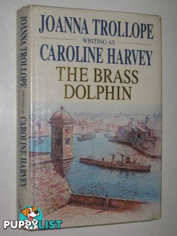 The Brass Dolphin  - Trollope Joanna & Harvey, Caroline - 1997