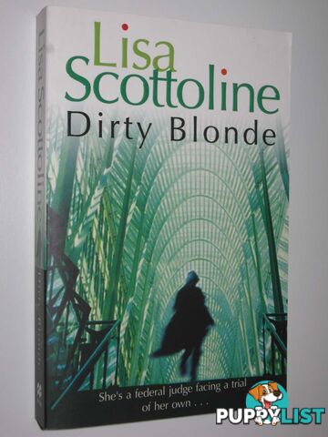 Dirty Blonde  - Scottoline Lisa - 2007