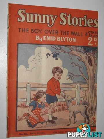 Sunny Stories No. 524 New Series : The Boy Over the Wall & Other Tales  - Blyton Enid - 1952