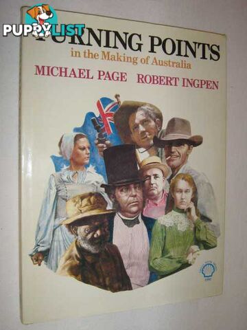 Turning Points in the Making of Australia  - Ingpen Robert R. & Page, Michael F. - 1980