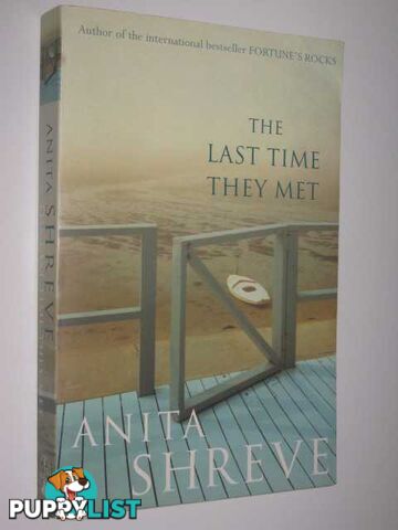 The Last Time They Met  - Shreve Anita - 2001