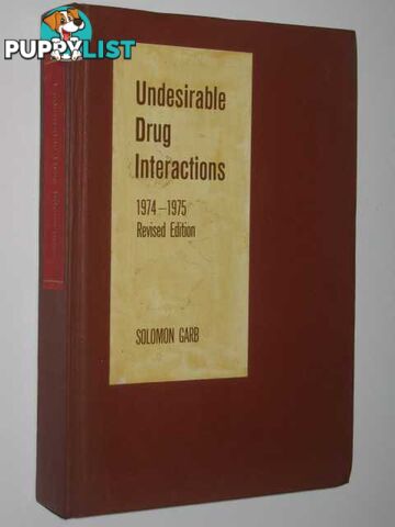 Undesirable Drug Interactions 1974-1975  - Garb Solomon - 1973