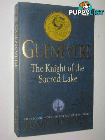 The Knight of the Sacred Lake - Guenevere Series #2  - Miles Rosalind - 2000