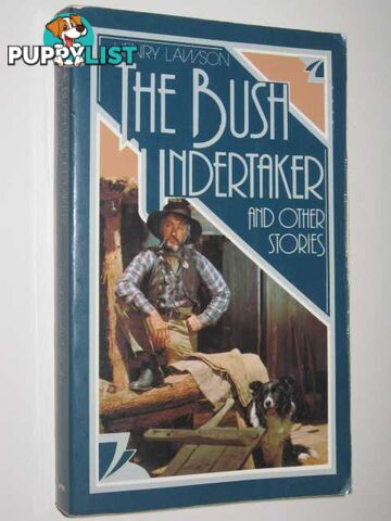 The Bush Undertaker and Other Stories  - Lawson Henry - 1987