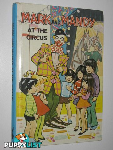 Mark and Mandy at the Circus - Mark and Mandy Series #2  - Gray M. + G. - No date