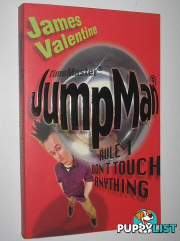 Rule One: Don't Touch Anything - TimeMaster Series  - Valentine James - 2002