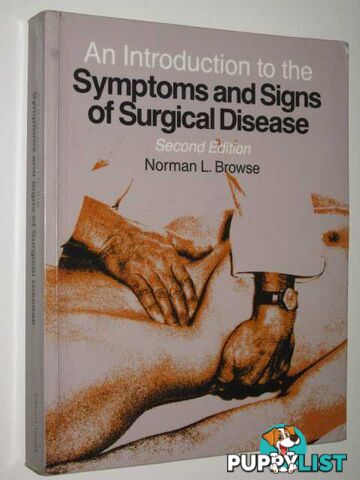 An Introduction To The Symptoms And Signs Of Surgical Disease  - Browse Norman L. - 1991