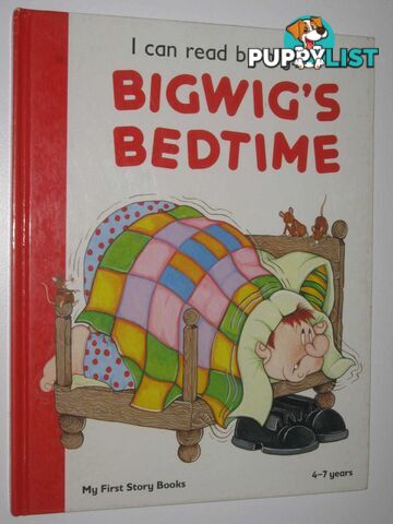 Bigwig's Bedtime - I Can Read by Myself Series  - Jordan Jennifer - 1990