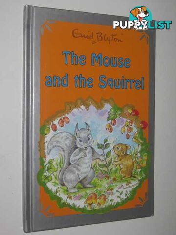 The Mouse and the Squirrel  - Blyton Enid - 2002