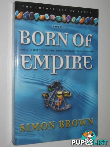 Born of Empire - Chronicles of Kydan Series #1  - Brown Simon - 2004