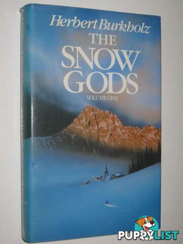 The Snow Gods Volume One  - Burkholz Herbert - 1985