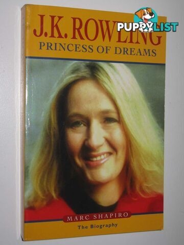 Jk Rowling : Princess of Dreams  - Shapiro Marc - 2003