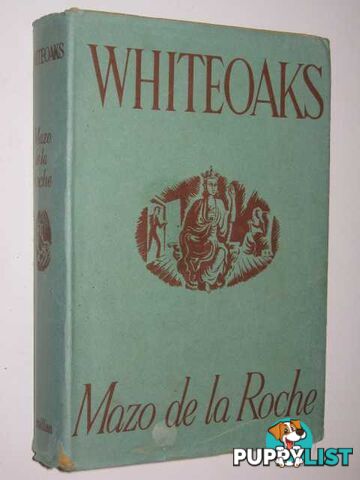 Whiteoaks - Whiteoaks of Jalna Series #8  - de La Roche Mazo - 1955