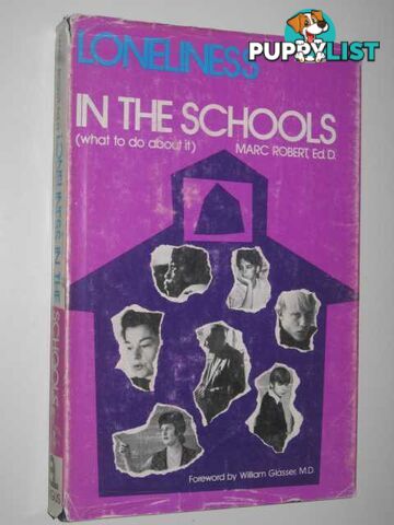 Loneliness In The Schools (What To Do About It)  - Robert Marc - 1973