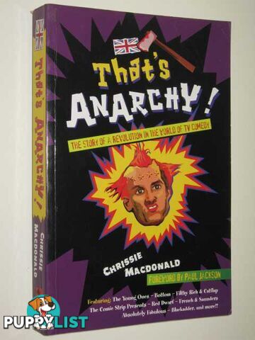 That's Anarchy : The Story Of A Revolution In The World Of TV Comedy  - MacDonald Chrissie - 2002