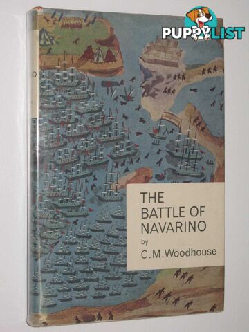 The Battle of Navarino  - Woodhouse C. M. - 1965