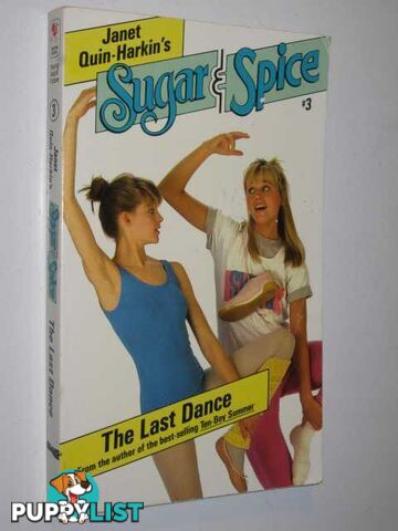 The Last Dance - Sugar & Spice Series #3  - Quin-Harkin Janet - 1988