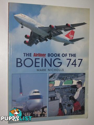 The "Airliner World" Book of the Boeing 747  - Nicholls Mark - 2002