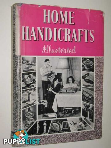 Home Handicrafts Illustrated  - Author Not Stated - No date