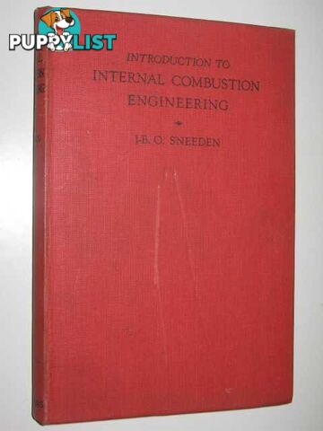 Introduction to Internal Combustion Engineering  - Sneeden J-B. O. - 1938