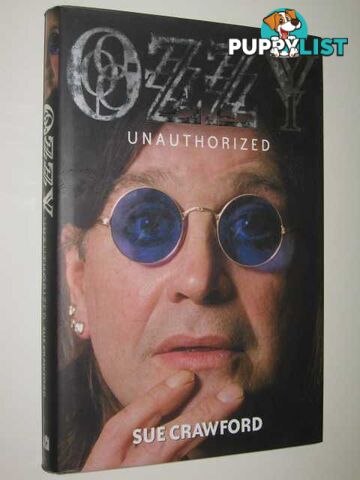 Ozzy Unauthorized  - Crawford Sue - 2002