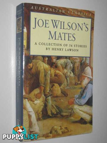 Joe Wilson's Mates : A Collection Of 56 Stories  - Lawson Henry - 1995