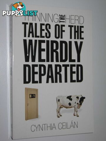 Thinning the Herd : Tales of the Weirdly Departed  - Ceilan Cynthia - 2007